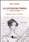 La custode del tempio. Lettere e diari libro