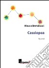 Cassiopea libro di Bertolozzi Maura