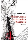 Ricostruzione di un delitto in sospeso libro