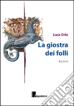 La giostra dei folli libro