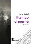 Il tempo di morire libro