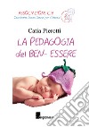 La pedagogia del ben-essere libro