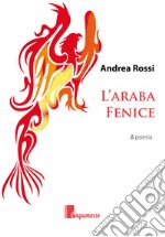 L'araba fenice libro