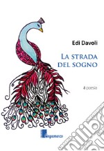 La strada del sogno libro