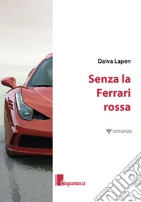 Senza la Ferrari rossa libro