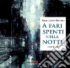 A fari spenti nella notte libro di Pisano Francesco