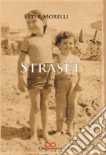 Strasèt. Racconti e raccontini libro