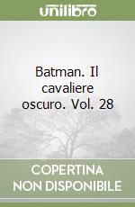 Batman. Il cavaliere oscuro. Vol. 28