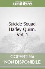 Suicide Squad. Harley Quinn. Vol. 2 libro