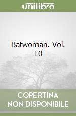 Batwoman. Vol. 10