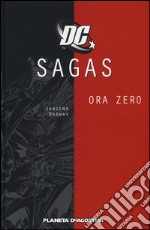 Ora zero. DC Sagas. Vol. 7