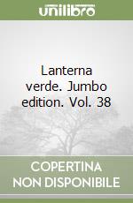 Lanterna verde. Jumbo edition. Vol. 38 libro