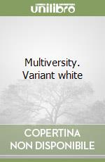 Multiversity. Variant white libro