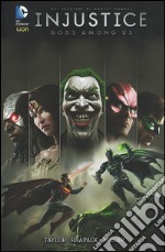 Injustice. Gods among us libro