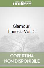 Glamour. Fairest. Vol. 5