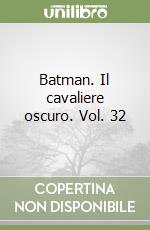 Batman. Il cavaliere oscuro. Vol. 32 libro