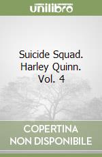 Suicide Squad. Harley Quinn. Vol. 4 libro