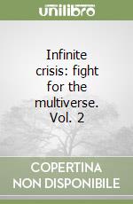 Infinite crisis: fight for the multiverse. Vol. 2