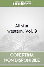 All star western. Vol. 9 libro