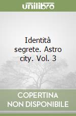 Identità segrete. Astro city. Vol. 3 libro