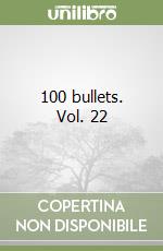 100 bullets. Vol. 22 libro