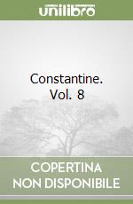 Constantine. Vol. 8