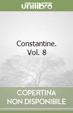 Constantine. Vol. 8 libro