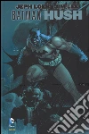 Hush. Batman. Vol. 1 libro di Loeb Jeph Lee Jim Williams Scott