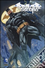 Follia. Batman. Il cavaliere oscuro. Vol. 3 libro