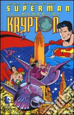 Il mondo di Krypton. Superman libro