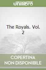 The Royals. Vol. 2