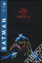 Una morte in famiglia. Batman libro