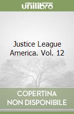 Justice League America. Vol. 12 libro