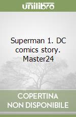 Superman 1. DC comics story. Master24