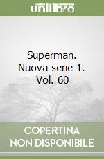 Superman. Nuova serie 1. Vol. 60 libro