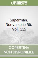 Superman. Nuova serie 56. Vol. 115 libro