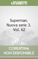 Superman. Nuova serie 3. Vol. 62