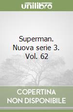 Superman. Nuova serie 3. Vol. 62 libro