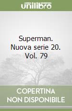 Superman. Nuova serie 20. Vol. 79