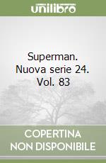 Superman. Nuova serie 24. Vol. 83