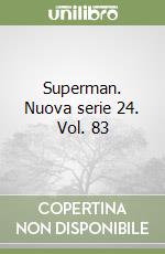 Superman. Nuova serie 24. Vol. 83 libro