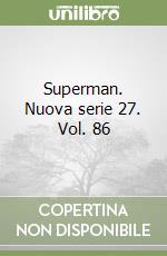 Superman. Nuova serie 27. Vol. 86