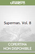 Superman. Vol. 8