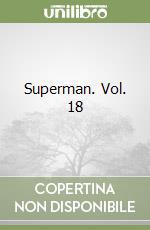 Superman. Vol. 18