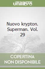 Nuovo krypton. Superman. Vol. 29
