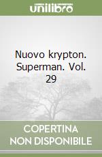 Nuovo krypton. Superman. Vol. 29 libro