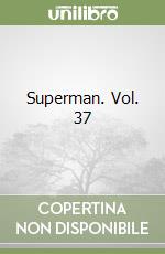 Superman. Vol. 37