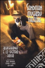 Blackhawk e lo spettro rosso. Sandman mystery theatre. Vol. 8 libro