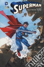 Alla fine del mondo. Superman. Vol. 3 libro