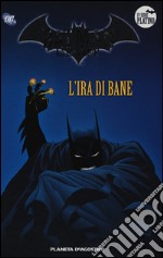 Batman. La leggenda. Vol. 37: L' ira di Bane libro